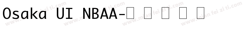 Osaka UI NBAA字体转换
